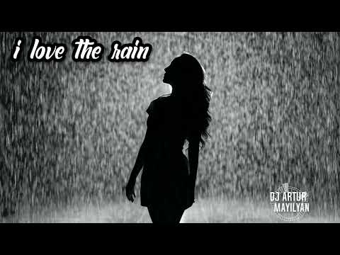 DJ ARTUR - I Love The Rain (Original)