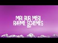 Uday - Mai Aur Meri Rhyme Schemes | Lyrics | Lyrical Resort Hindi | MTV Hustle 03