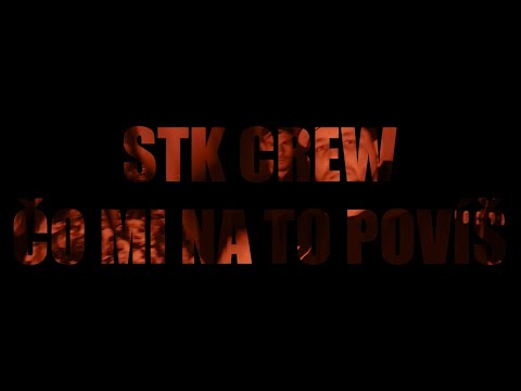 STK CREW - ČO MI NA TO POVÍŠ |OFFICIAL VIDEO|