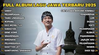 Download lagu FULL ALBUM SABAR - SADEWOK FULL ALBUM TERBARU - PLAYLIST LAGU JAWA TERPOPULER 2025 mp3 Download lagu FULL ALBUM SABAR - SADEWOK FULL ALBUM TERBARU - PLAYLIST LAGU JAWA TERPOPULER 2025 mp3