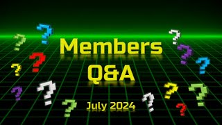 Members Q&A - July 2024