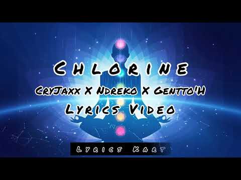 CryJaxx, Ndreko & Gentto'H - Chlorine (Lyrics)