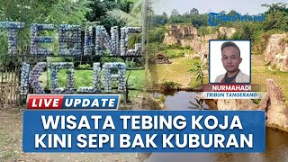 Sempat Viral Disebut Kandang Godzilla, Wisata Tebing Koja Tangerang Kini Sepi dan Terbengkalai