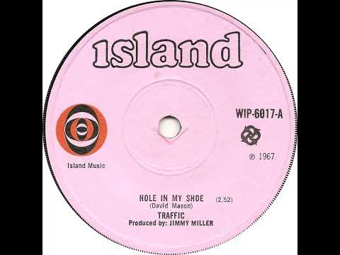 UK New Entry 1967 (220) Traffic - Hole In My Shoe