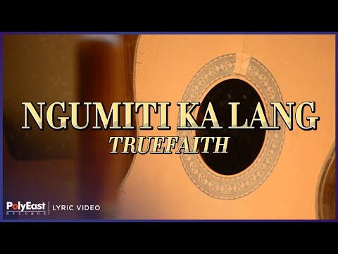 Ngumiti Ka Lang - True Faith