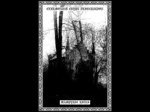 Wampyric RitesCeremonial Crypt Desecration Full Split