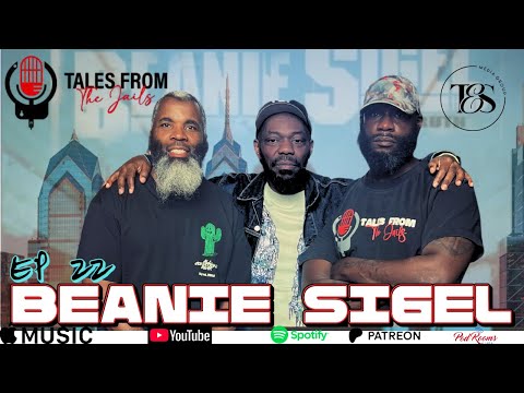 Tales From The Jails Episode 22 ft Beanie Sigel | Talks Jay-z Memphis Bleek Prison Time 50Cent 