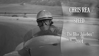 Chris Rea - Speed ("The Blue Jukebox" 2004)