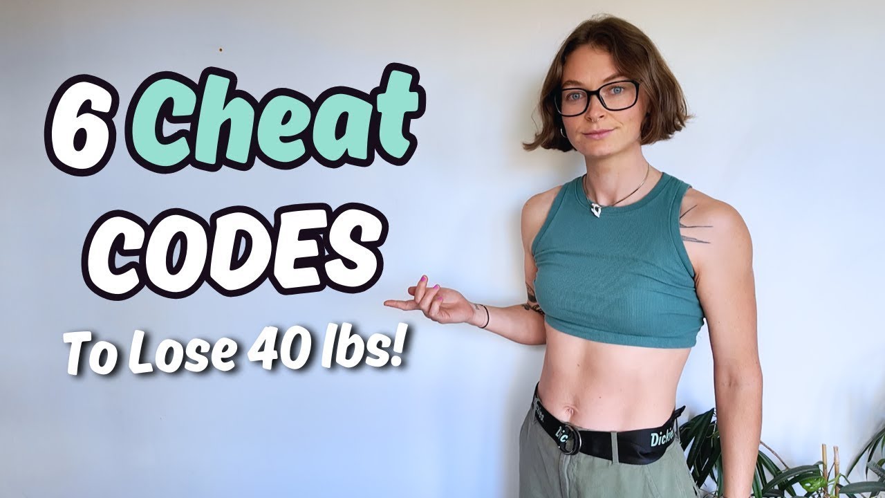 How I Made Losing 40 lbs EASY (MY 6 FAVOURITE CHEAT CODES)