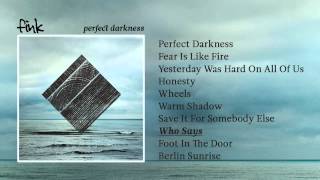 Fink - &#39;Who Says&#39;