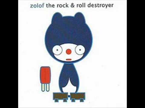 Zolof the Rock and Roll Destroyer - Crazy = Cute