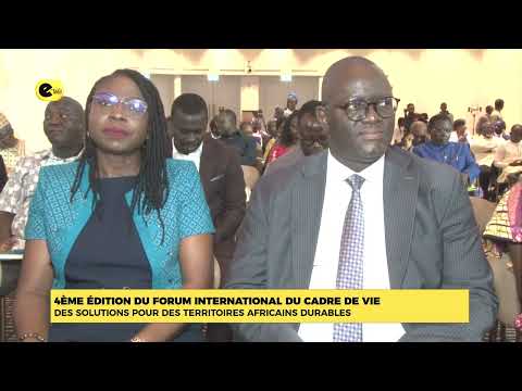 4ème édition du forum international du cadre de vie : des solutions pour des territoires africains durables