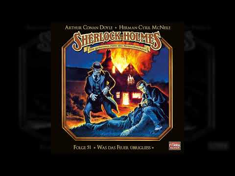 Sherlock Holmes - Die geheimen Fälle des Meisterdetektivs - Folge 51: Was das Feuer übrigliess