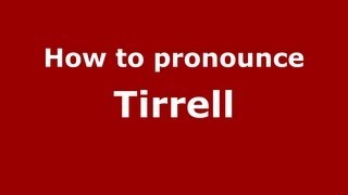 How to pronounce Tirrell