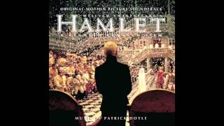 Hamlet Soundtrack - 17 - Oh Here They Come - Patrick Doyle