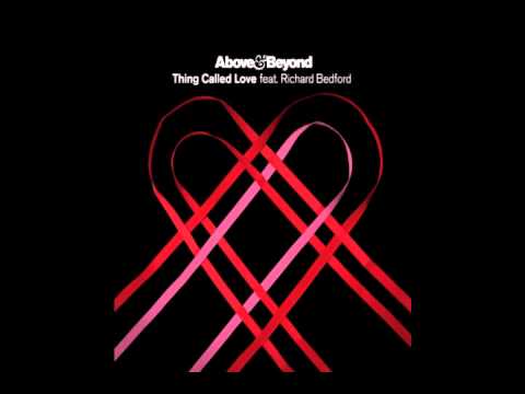 Above & Beyond Feat.Richard Bedford - Thing Called Love (Dave Shifting Remix)