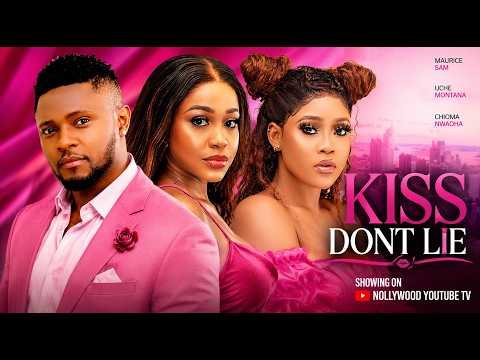 KISS DONT LIE - MAURICE SAM, UCHE MONTANA, CHIOMA NWAOHA 2026 NIGERIAN NOLLYWOOD MOVIES