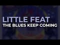 Little Feat - The Blues Keep Coming (Official Audio)