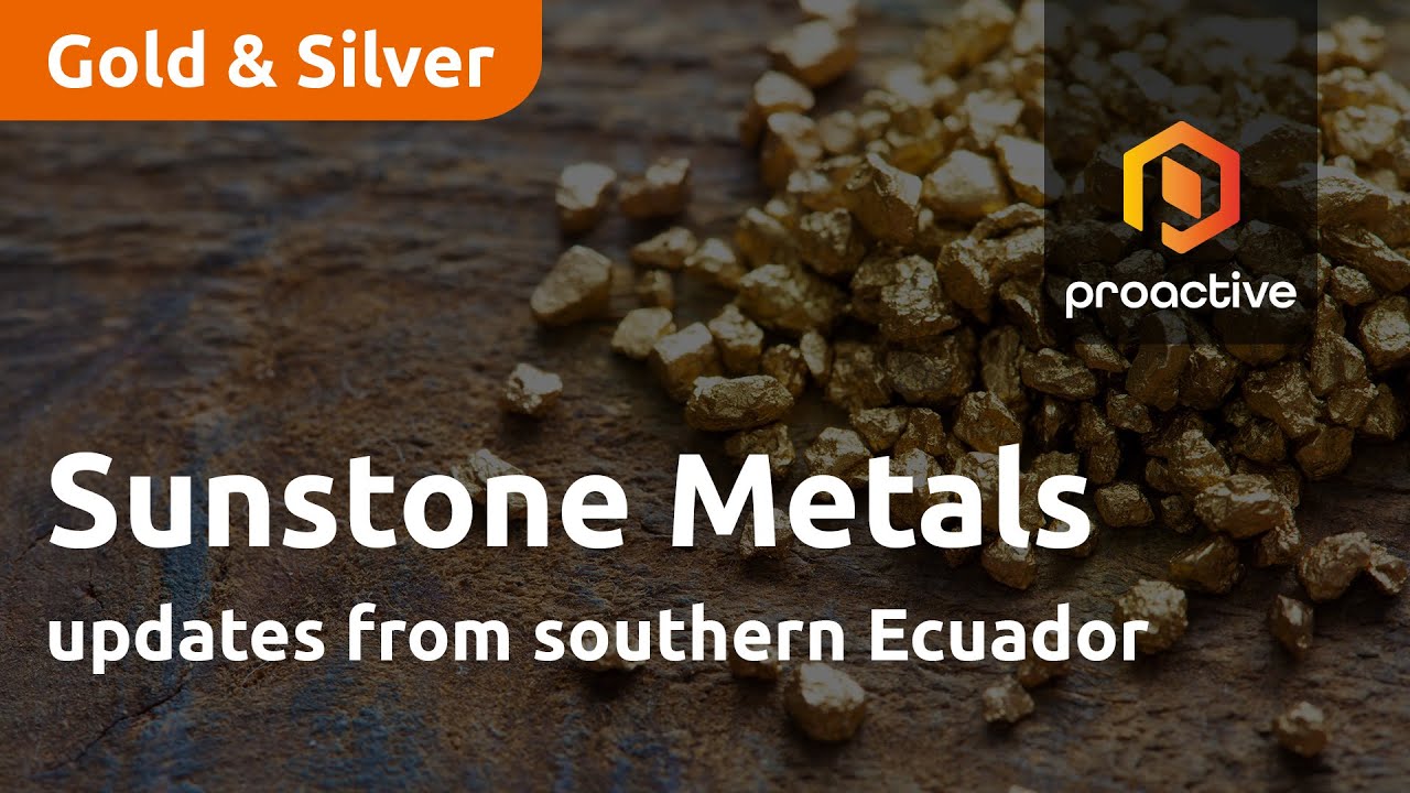 Sunstone Metals updates from southern Ecuador