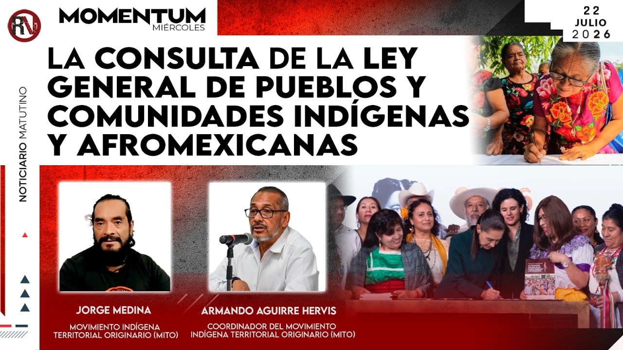 La consulta de la ley general de pueblos y comunidades indígenas y afromexicanas | MITO.