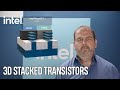 3D Stacked Transistors: Improving Area By Building Upward | Intel Technology