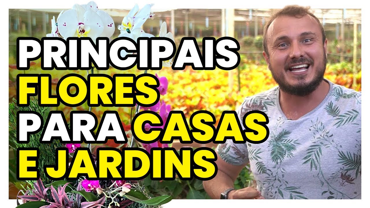 As principais FLORES para se ter EM CASA ou no JARDIM