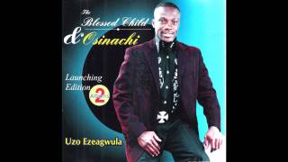 Uzo Ezeagwula - The Blessed Child