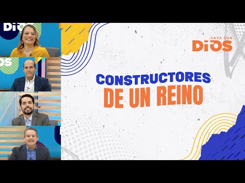 VayaconDiosEp. 788-Constructores de un reino pt.2