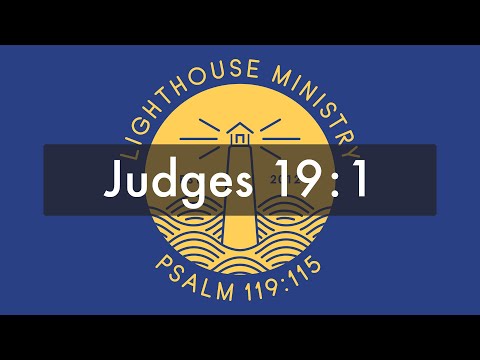 LHM Chapel - Judges 19:1