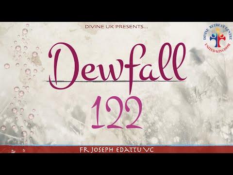 Dewfall 122 - You become what you love