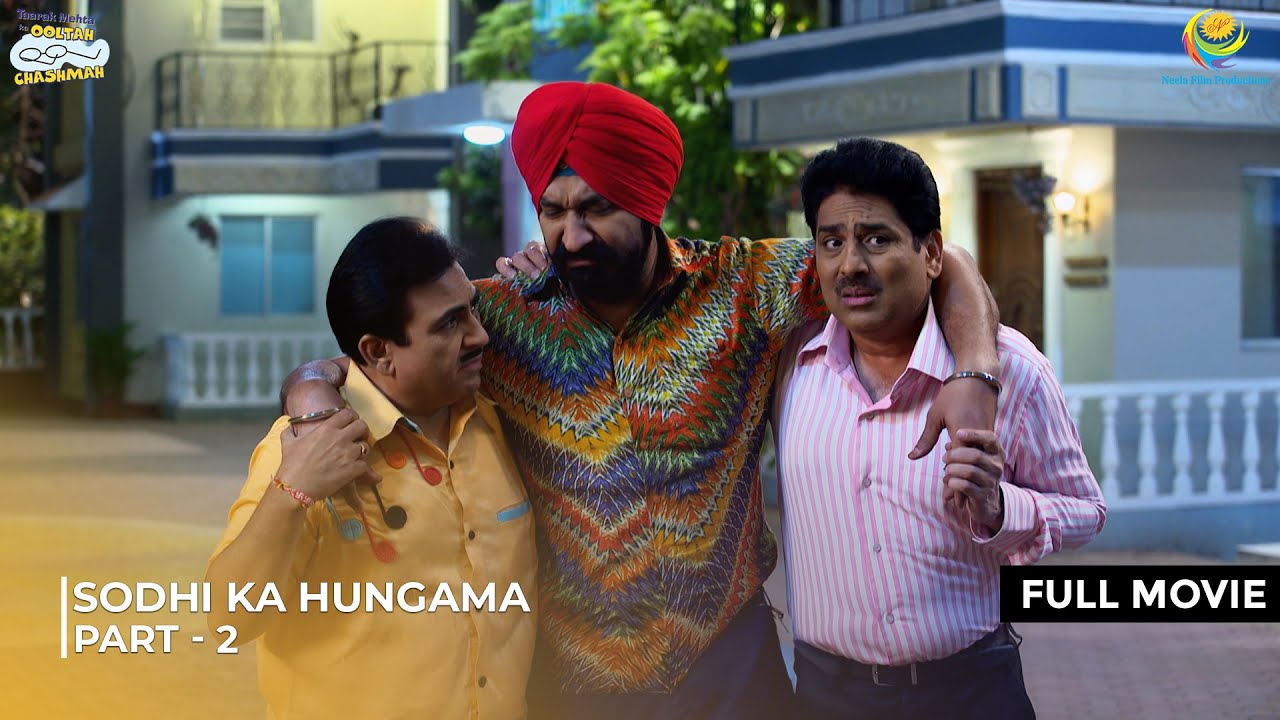 Sodhi Ne Kiya Dosto ke Sath Hungama! | FULL MOVIE | Part 2 | Taarak Mehta Ka Ooltah Chashmah