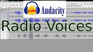 How to Make Voices or Audio Sound Like a Radio in Audacity