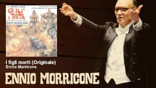 Ennio Morricone - I figli morti - Originale - Giù La Testa (1971)