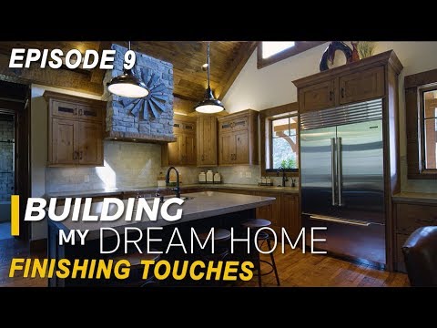 EP 9 Building My Dream Home - Finishing Touches, Kitchen Ideas, Tile Flooring, Reclaimed Wood Trim