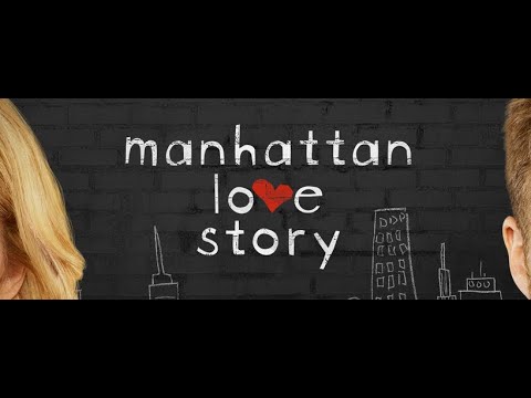 Manhattan Love Story - Aired Pilot - Episode 1