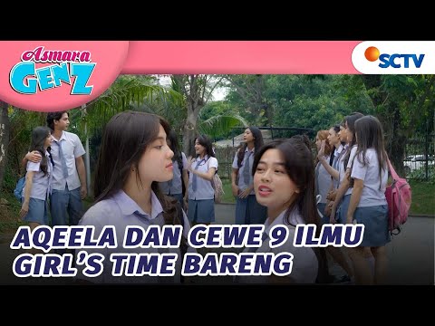 Aqeela dan Ciwi-ciwi 9 Ilmu Jalan Bareng Ke Sekolah! | Asmara Gen Z - Episode 321