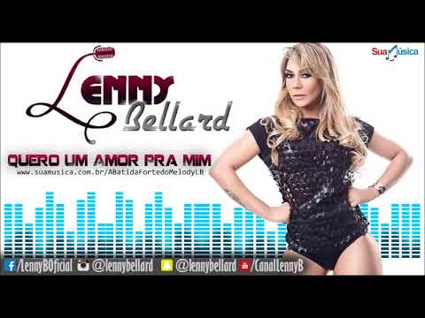 • Lenny Bellard - QUERO UM AMOR PRA MIM (CD A Batida Forte do Melody)