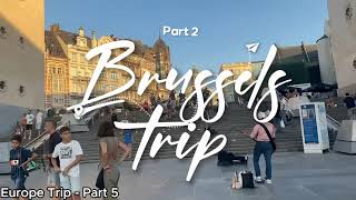 Brussels, Belgium | part 5 - London to Europe road trip