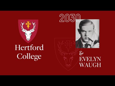 Evelyn Waugh and Hertford 2030