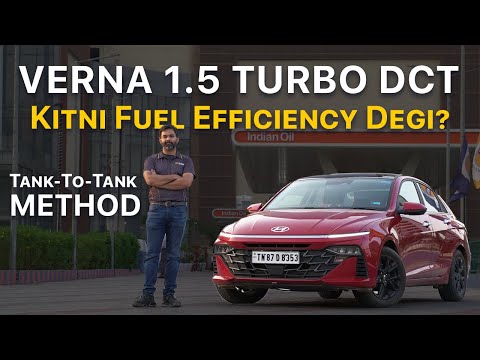 Verna 1.5 Turbo DCT Real Fuel Efficiency Test | Tank-to-Tank method