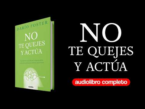 DON'T COMPLAIN, ACT: Transform your complaints into positive energy | Self-improvement | Audiobook