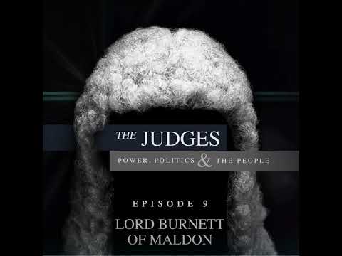 The Judges: Power, Politics and the People - Episode 9 - Lord Burnett