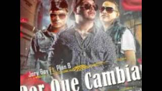 Jory boy ft plan b por que cambiar 2015