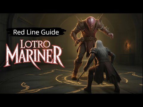 LOTRO: MARINER (red line) rotation, traits, LI's and combat 6/21/25 *Time Stamped*