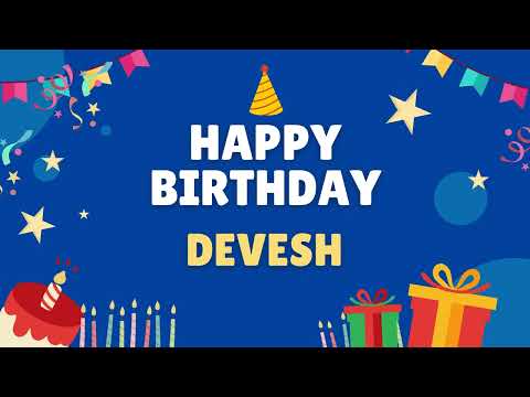 Happy Birthday Devesh 🎂 - Special Birthday song for Devesh (4K)
