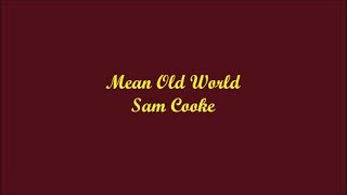 Mean Old World (Malo Mundo Viejo) - Sam Cooke (Lyrics - Letra)