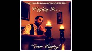 Waylay - "Dear Waylay" Waylay - "Dear Waylay"