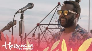 Negrito, Herencia de Timbiquí - Video Oficial
