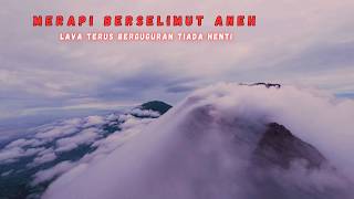 Download lagu MERAPI BERSELIMUT ANEH🔥LAVA BERGUGURAN TIADA HENTI mp3