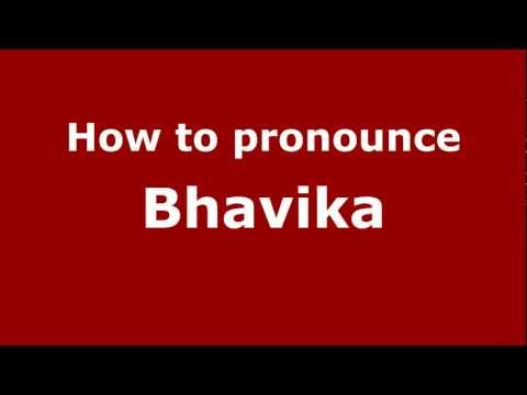 How to Pronounce Bhavika - PronounceNames.com